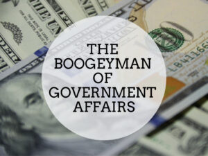 The Boogeyman of Government Affairs