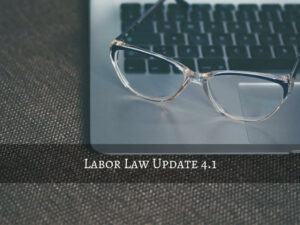 Labor Law Update 4.1