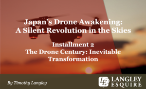 The Drone Century: Japan's Drone Policy to Support Drone Industry Development