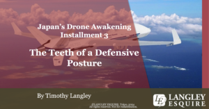 Japan' Drone Awakening, The Teeth of a Defense Posture